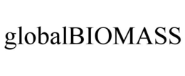 GLOBALBIOMASS trademark