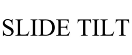 SLIDE TILT trademark