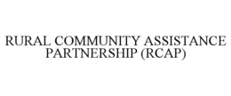 RURAL COMMUNITY ASSISTANCE PARTNERSHIP (RCAP) trademark