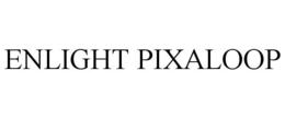 ENLIGHT PIXALOOP trademark