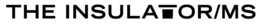 THE INSULATOR/MS trademark