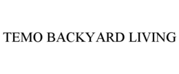 TEMO BACKYARD LIVING trademark