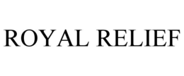 ROYAL RELIEF trademark