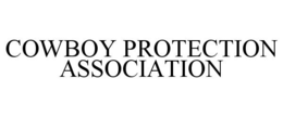 COWBOY PROTECTION ASSOCIATION trademark