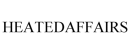 HEATEDAFFAIRS trademark