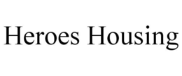 HEROES HOUSING trademark