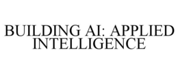 BUILDING AI: APPLIED INTELLIGENCE trademark
