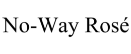 NO-WAY ROSÉ trademark
