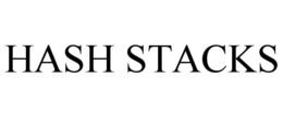 HASH STACKS trademark