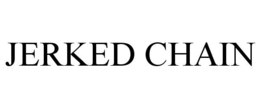 JERKED CHAIN trademark