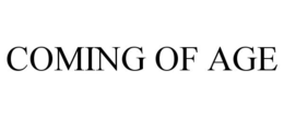 COMING OF AGE trademark