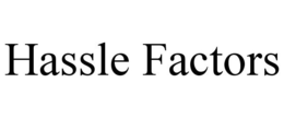 HASSLE FACTORS trademark