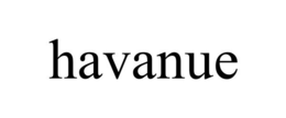 HAVANUE trademark