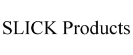 SLICK PRODUCTS trademark