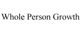 WHOLE PERSON GROWTH trademark