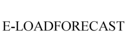 E-LOADFORECAST trademark