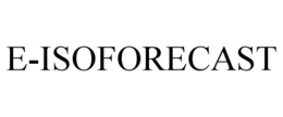 E-ISOFORECAST trademark