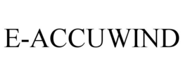 E-ACCUWIND trademark