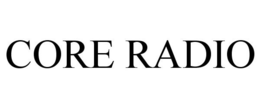 CORE RADIO trademark