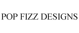 POP FIZZ DESIGNS trademark
