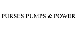 PURSES PUMPS & POWER trademark