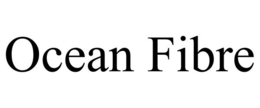 OCEAN FIBRE trademark