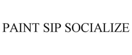 PAINT SIP SOCIALIZE trademark