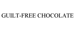GUILT-FREE CHOCOLATE trademark