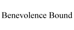 BENEVOLENCE BOUND trademark