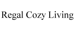 REGAL COZY LIVING trademark