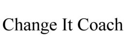CHANGE IT COACH trademark
