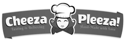 CHEEZA PLEEZA TASTING IS BELIEVING HAND-MADE WITH LOVE trademark
