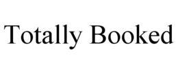TOTALLY BOOKED trademark