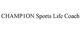 CHAMP1ON SPORTS LIFE COACH trademark