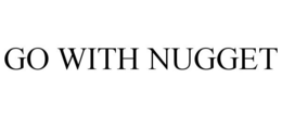 GO WITH NUGGET trademark