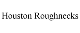 HOUSTON ROUGHNECKS trademark