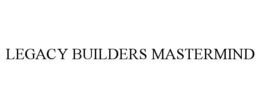 LEGACY BUILDERS MASTERMIND trademark