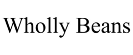 WHOLLY BEANS trademark