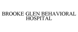 BROOKE GLEN BEHAVIORAL HOSPITAL trademark