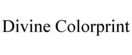 DIVINE COLORPRINT trademark