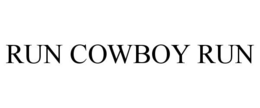 RUN COWBOY RUN trademark