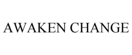 AWAKEN CHANGE trademark