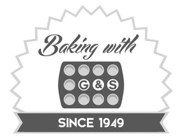 BAKING WITH G&S SINCE 1949 trademark