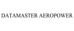 DATAMASTER AEROPOWER trademark