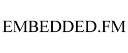 EMBEDDED.FM trademark