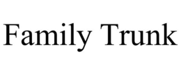 FAMILY TRUNK trademark
