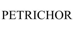 PETRICHOR trademark