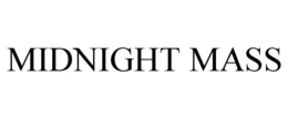 MIDNIGHT MASS trademark