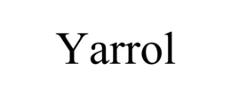YARROL trademark