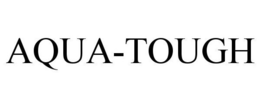 AQUA-TOUGH trademark